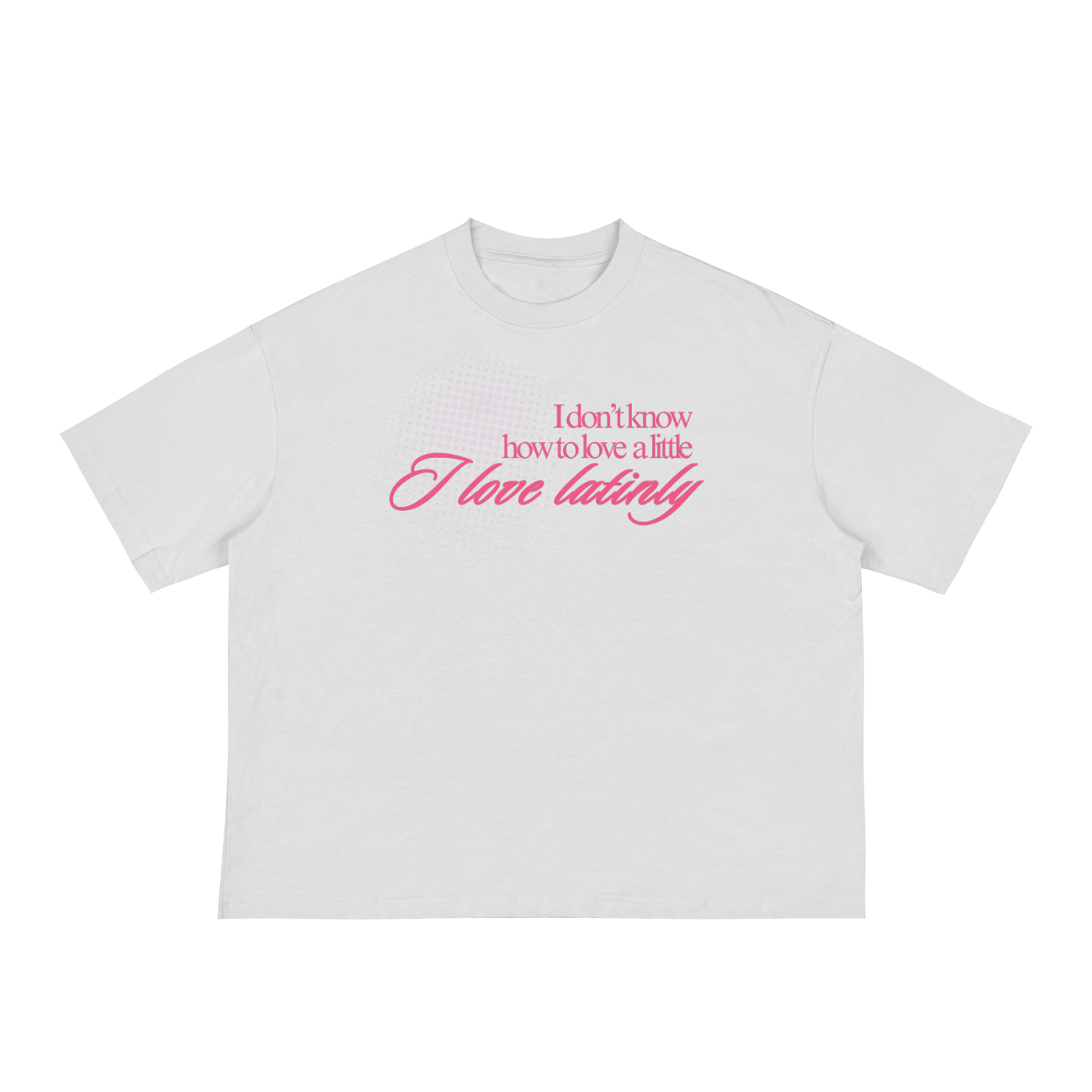 I LOVE LATINLY Boxy Tee